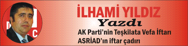 AK Parti'in teşkilata vefa iftarı, ASRİAD'In iftar çadırı