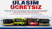 1 Mayıs'ta ulaşım ücretsiz